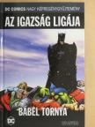Dan Curtis Johnson - Az Igazság Ligája - Bábel tornya [antikvár]