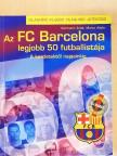 Kormanik Zsolt - Az FC Barcelona legjobb 50 futballistája [antikvár]