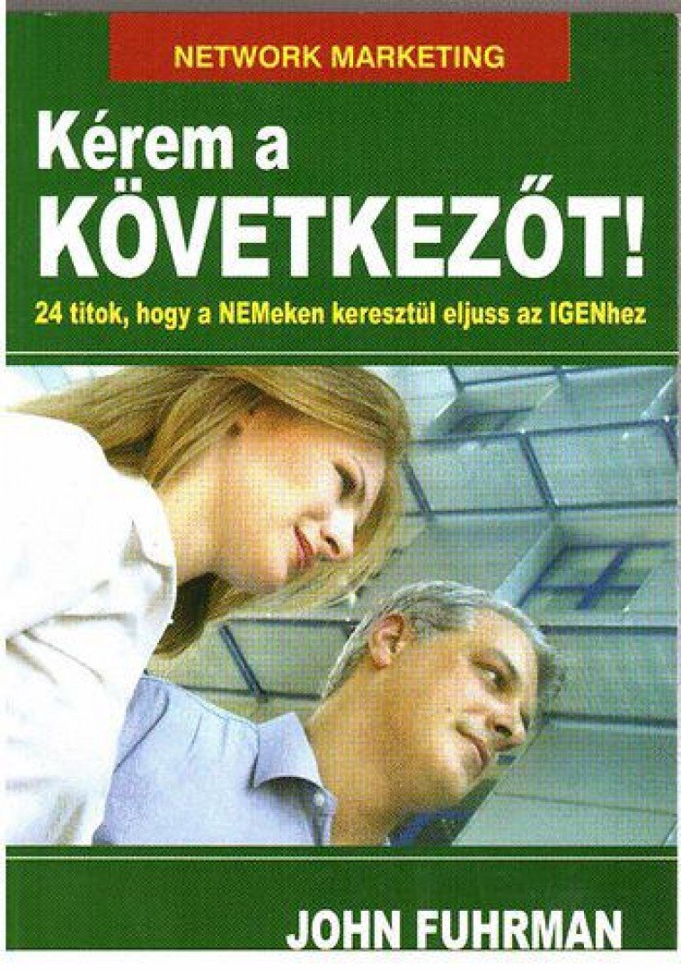 John Fuhrman - Kérem a következőt! [antikvár]