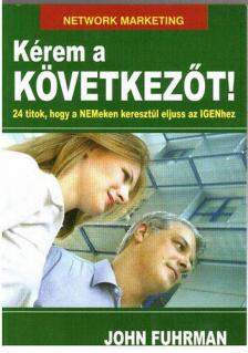 John Fuhrman - Kérem a következőt! [antikvár]