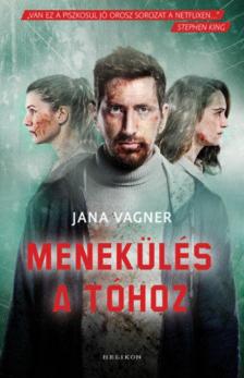 Jana Vagner - Menekülés a tóhoz [antikvár]