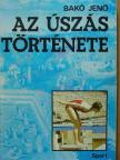 Bakó Jenő - Az úszás története [antikvár]