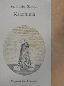 Szathmári Sándor - Kazohinia [antikvár]