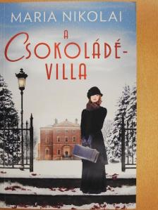 Maria Nikolai - A csokoládévilla [antikvár]