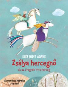 Kiss JuditÁgnes - Zsálya hercegnő és az öregnek hitt herceg [antikvár]