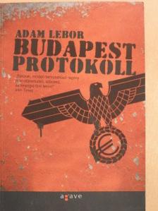 Adam Lebor - Budapest protokoll [antikvár]
