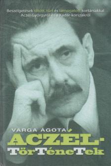 Varga Ágota - Aczél-történetek [antikvár]