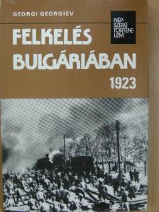 Georgi Georgiev - Felkelés Bulgáriában 1923 [antikvár]