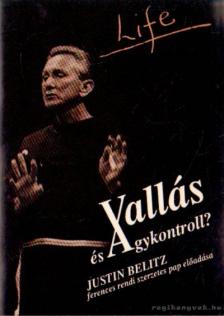 Belitz, Justin - Vallás és agykontroll? [antikvár]