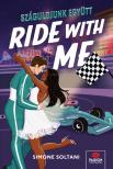 Simone Soltani - Ride With Me - Száguldjunk együtt!