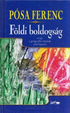 Pósa Ferenc - Földi boldogság [antikvár]