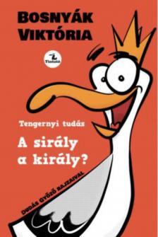 BOSNYÁK VIKTÓRIA - A sirály a király? [antikvár]