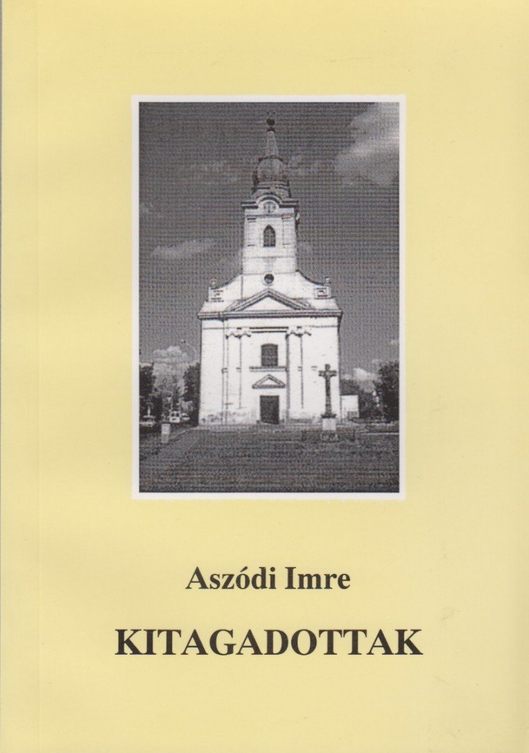 Aszódi Imre - Kitagadottak (dedikált) [antikvár]