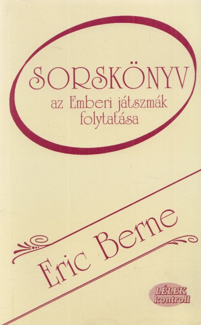 Eric Berne - Sorskönyv [antikvár]