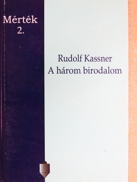 Rudolf Kassner - A három birodalom [antikvár]