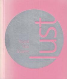 Lust: Food for Lovers [antikvár]
