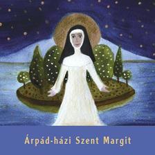 VARGA MÁTYÁS - SCHMAL RÓZA - Árpád-házi Szent Margit (gyerekkönyv)