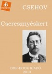 Anton Pavlovics Csehov - A cseresznyéskert [eKönyv: epub, mobi]