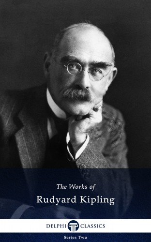 Rudyard Kipling - Delphi Works of Rudyard Kipling (Illustrated) [eKönyv: epub, mobi]