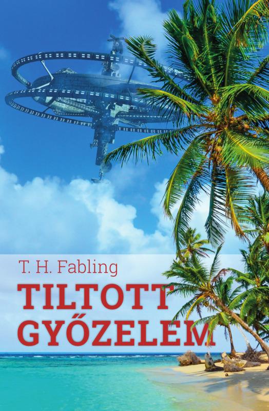 T.H. Fabling - Tiltott győzelem