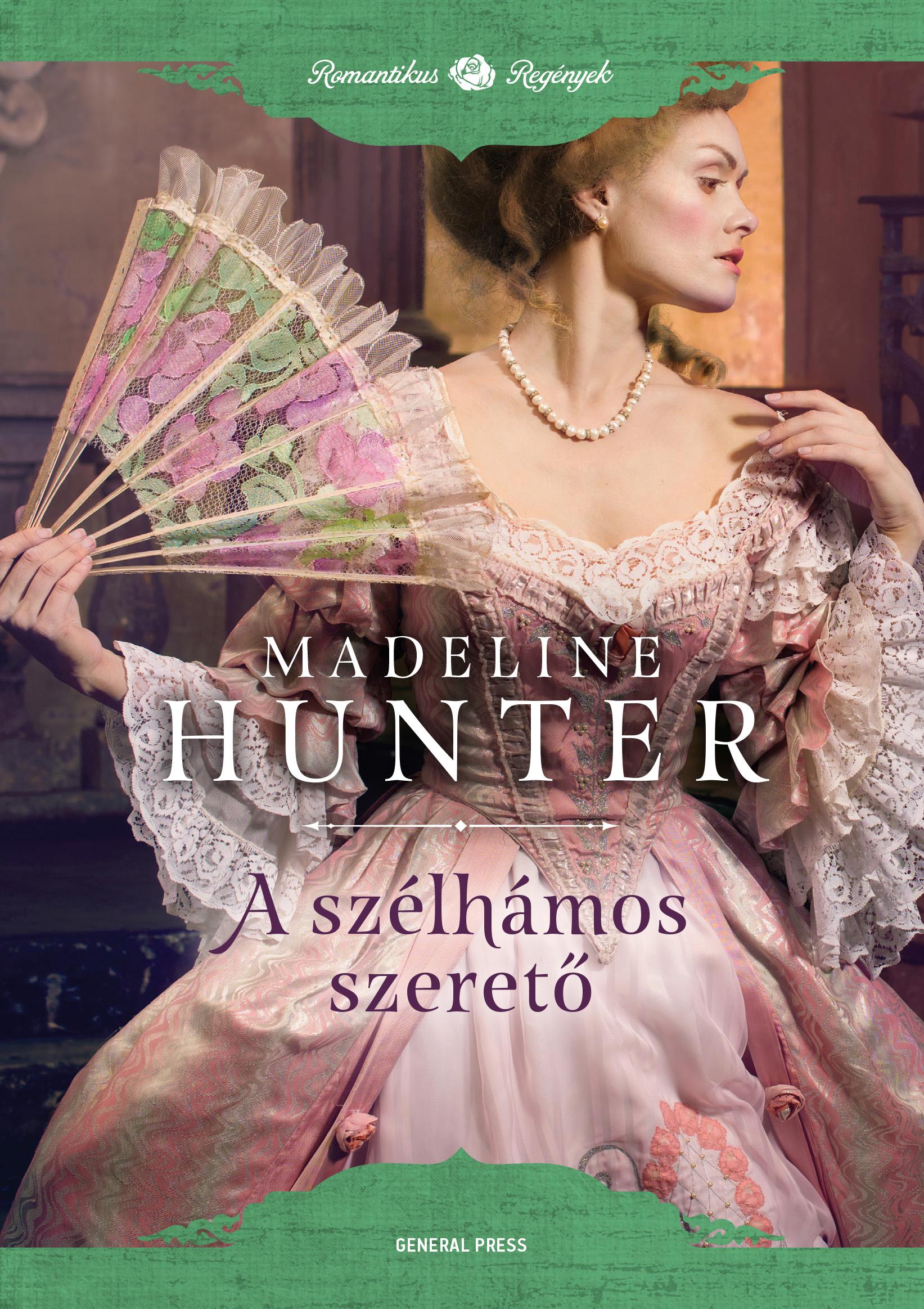 Madeline Hunter - A szélhámos szerető