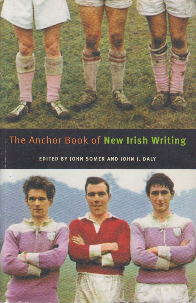 John Somer, John J. Daly - The Anchor Book of New Irish Writing [antikvár]