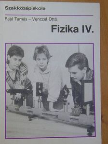 Paál Tamás - Fizika IV. [antikvár]