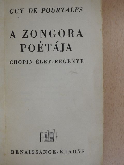 Guy de Pourtalés - A zongora poétája [antikvár]