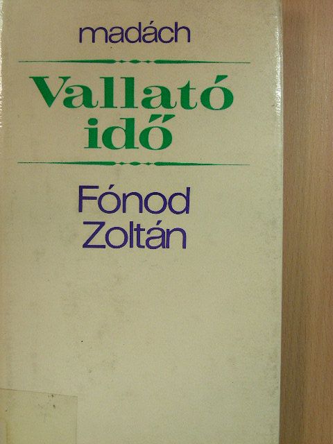 Fónod Zoltán - Vallató idő [antikvár]