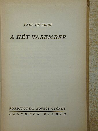 Paul De Kruif - A hét vasember [antikvár]