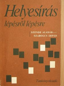 Szabolcs Árpád - Helyesírás lépésről lépésre [antikvár]