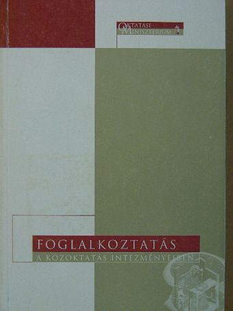 Foglalkoztatás a közoktatás intézményeiben [antikvár]
