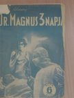 Frank Almery - Dr. Magnus három napja [antikvár]