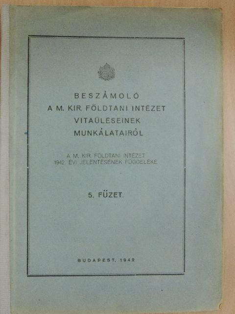 Giotto Dainelli - Beszámoló a M. Kir. Földtani Intézet vitaüléseinek munkálatairól 5. füzet [antikvár]