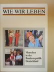 Heidrun Vanselow - Wie wir Leben [antikvár]