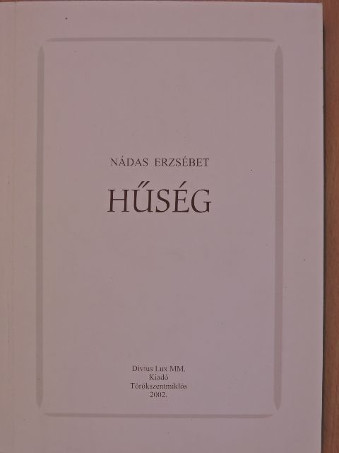 Nádas Erzsébet - Hűség [antikvár]
