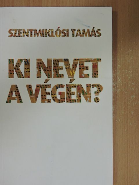 Szentmiklósi Tamás - Ki nevet a végén? [antikvár]