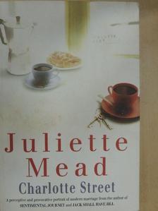 Juliette Mead - Charlotte Street [antikvár]