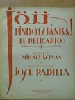 Jose Padilla - Jöjj Hindosztánba! [antikvár]