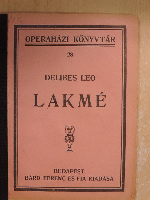 Delibes Leo - Lakmé [antikvár]