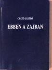 Csató László - Ebben a zajban [antikvár]