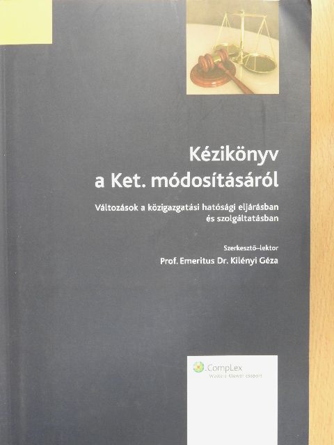Dr. Bende-Szabó Gábor - Kézikönyv a Ket. módosításáról [antikvár]
