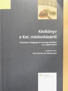 Dr. Bende-Szabó Gábor - Kézikönyv a Ket. módosításáról [antikvár]