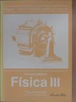 Dr. Miklós Vermes - Fisica III. [antikvár]
