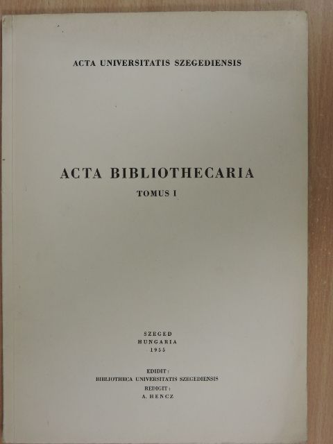 Acta Bibliothecaria Tomus I. [antikvár]
