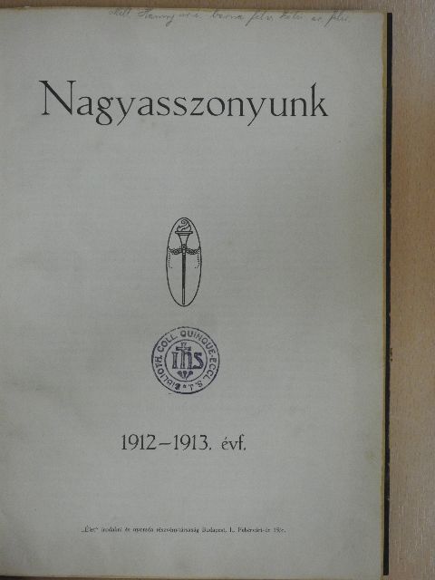 Hegedüs Andorka - Nagyasszonyunk 1912. szeptember-1913. június (nem teljes évfolyam) [antikvár]