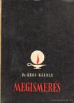 Dr. Ákos Károly - Megismerés [antikvár]