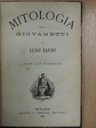 Luigi Baude - Mitologia Per I Giovanetti [antikvár]