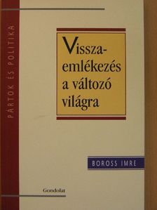 Boross Imre - Visszaemlékezés a változó világra [antikvár]