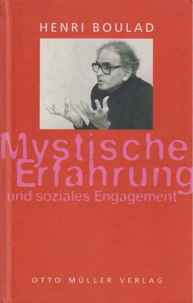 Boulad, Henri - Mystische Erfahrungen und soziales Engagement [antikvár]